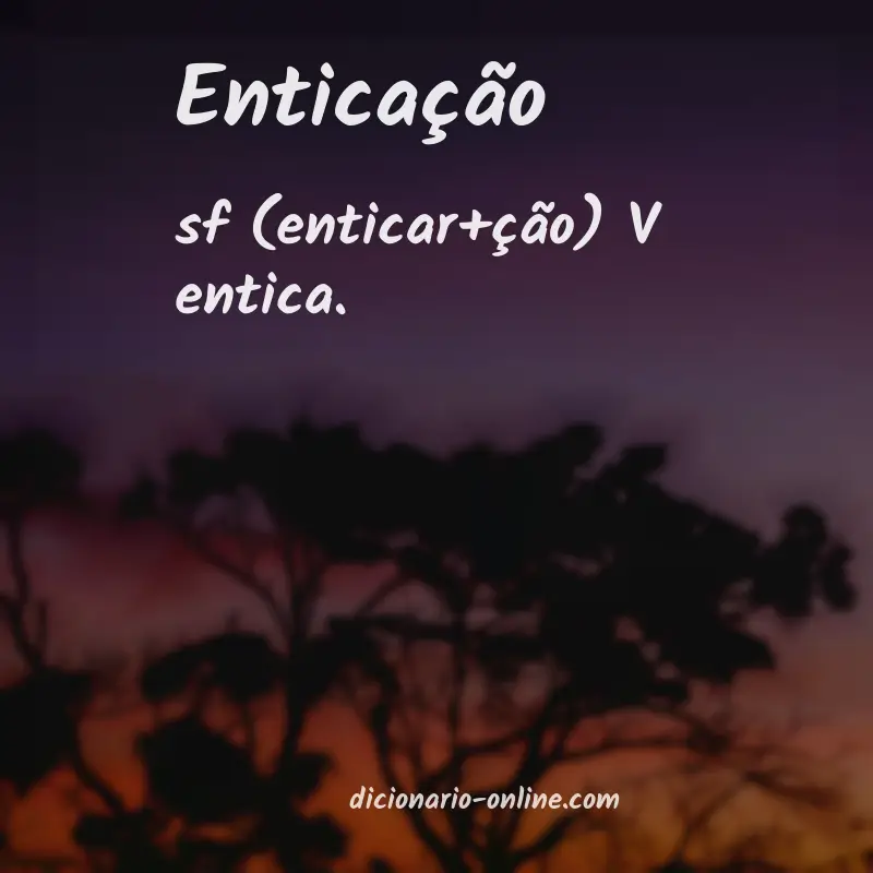 Significado de enticação