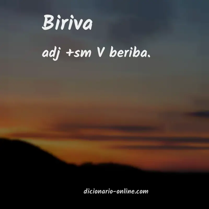 Significado de biriva