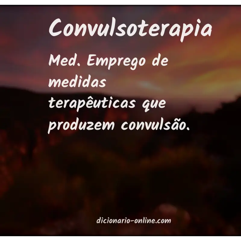 Significado de convulsoterapia