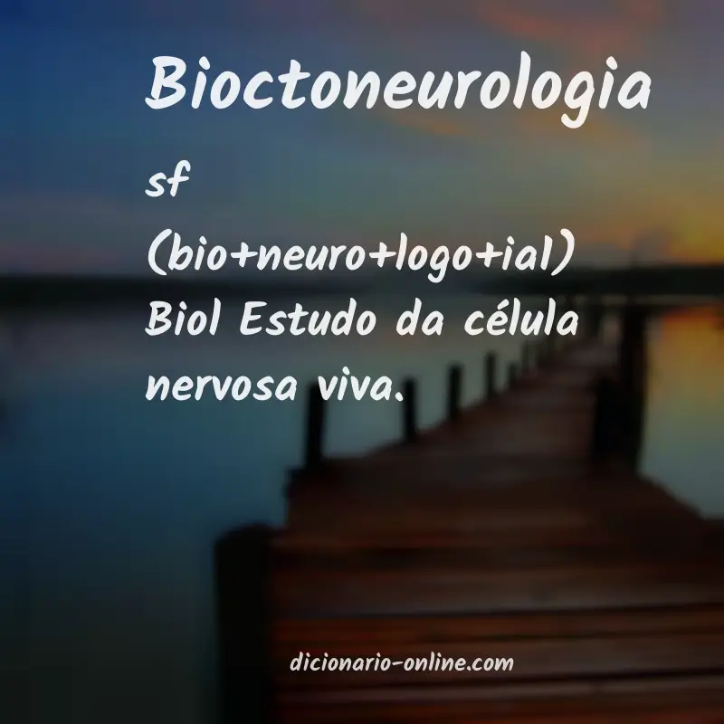 Significado de bioctoneurologia
