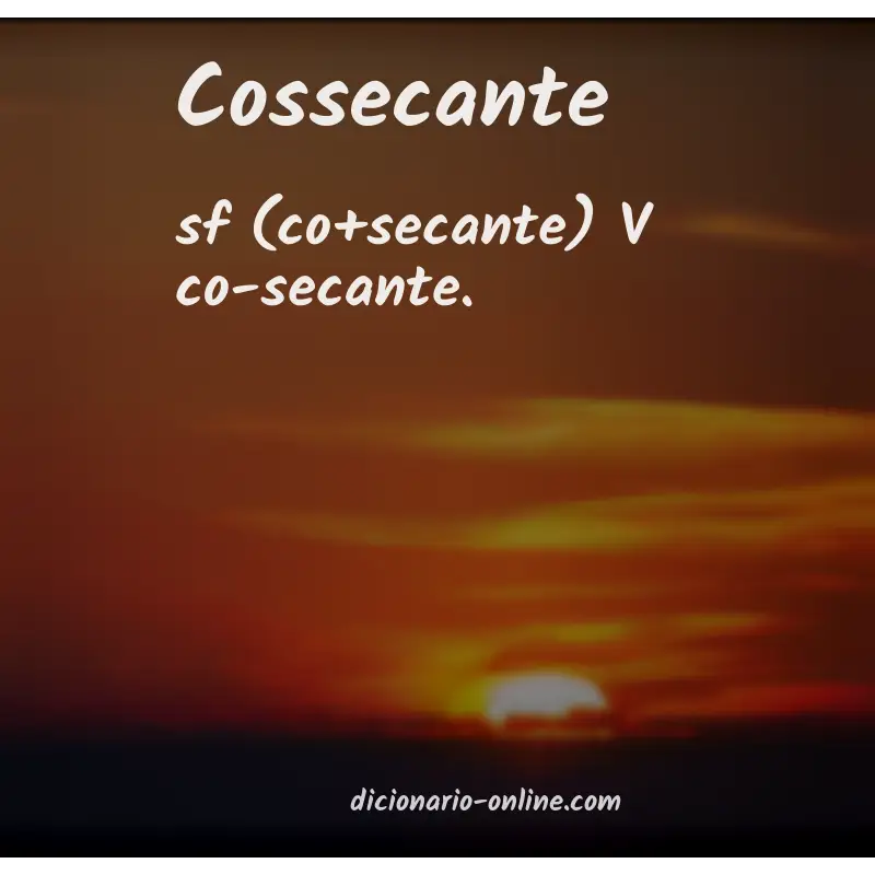 Significado de cossecante