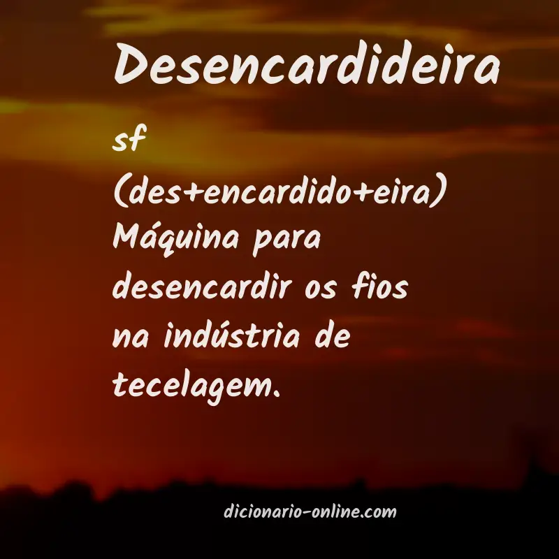 Significado de desencardideira