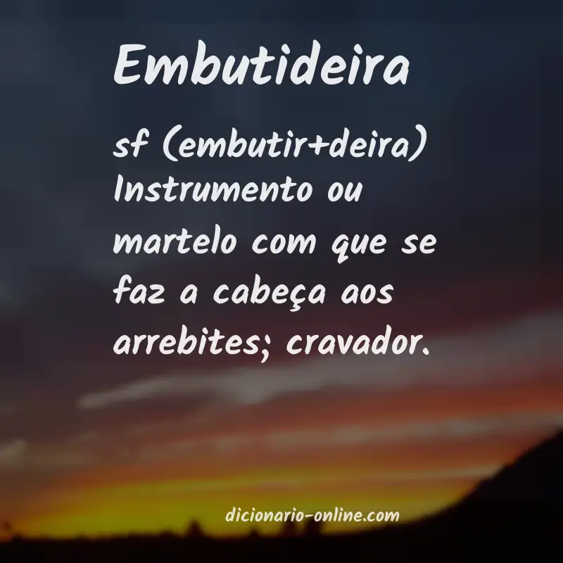 Significado de embutideira