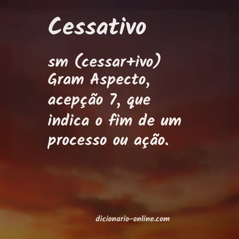 Significado de cessativo