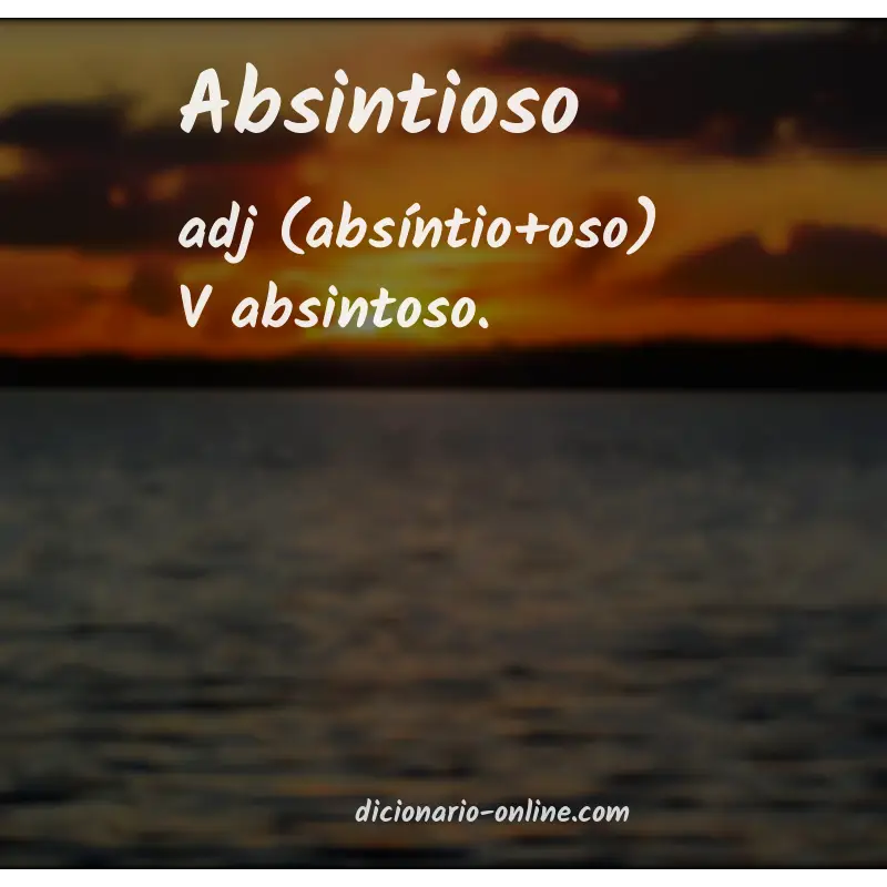 Significado de absintioso