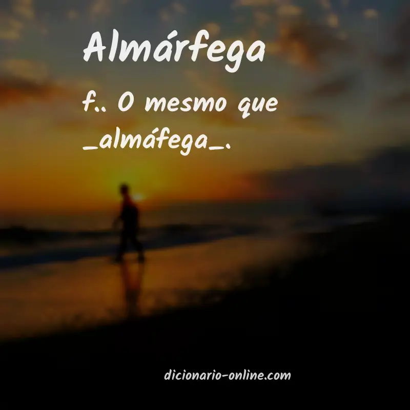 Significado de almárfega