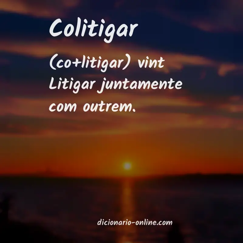 Significado de colitigar