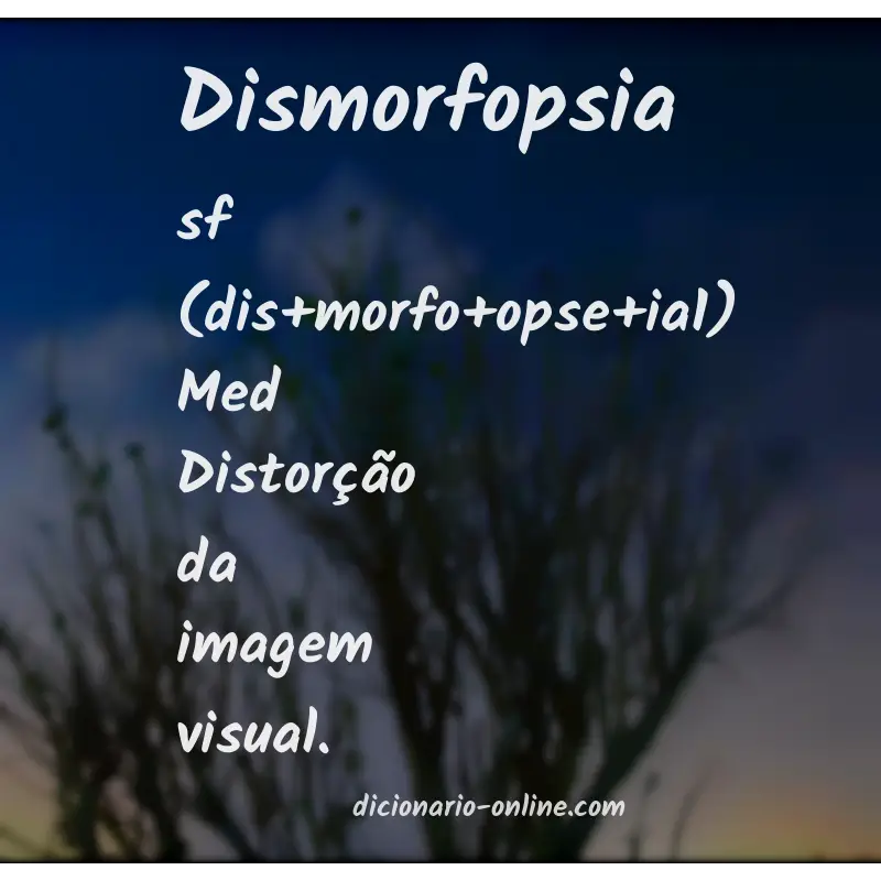 Significado de dismorfopsia