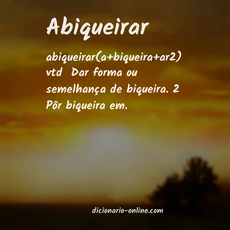 Significado de abiqueirar