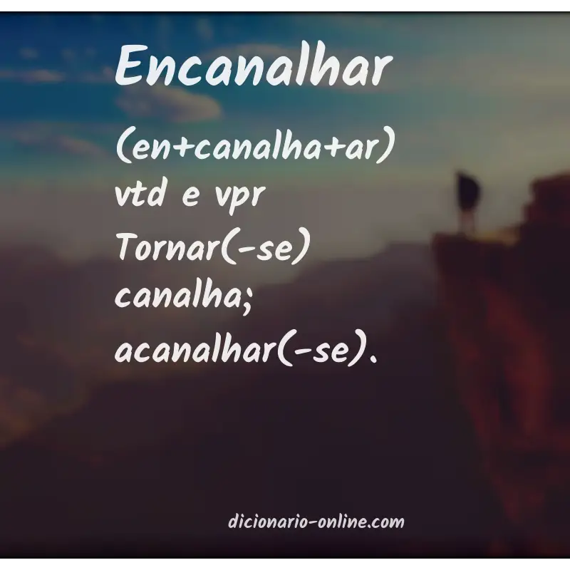 Significado de encanalhar