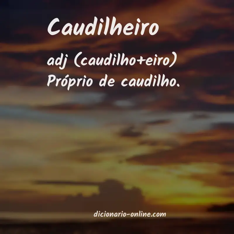 Significado de caudilheiro