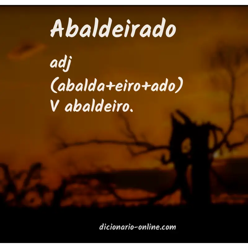 Significado de abaldeirado