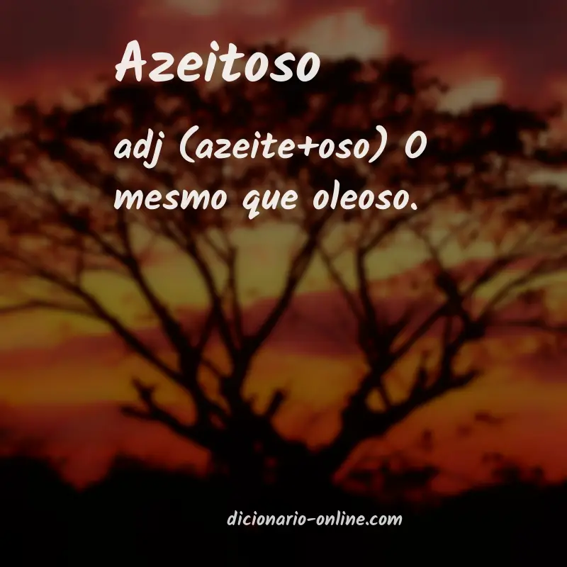 Significado de azeitoso