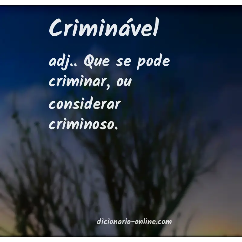 Significado de criminável