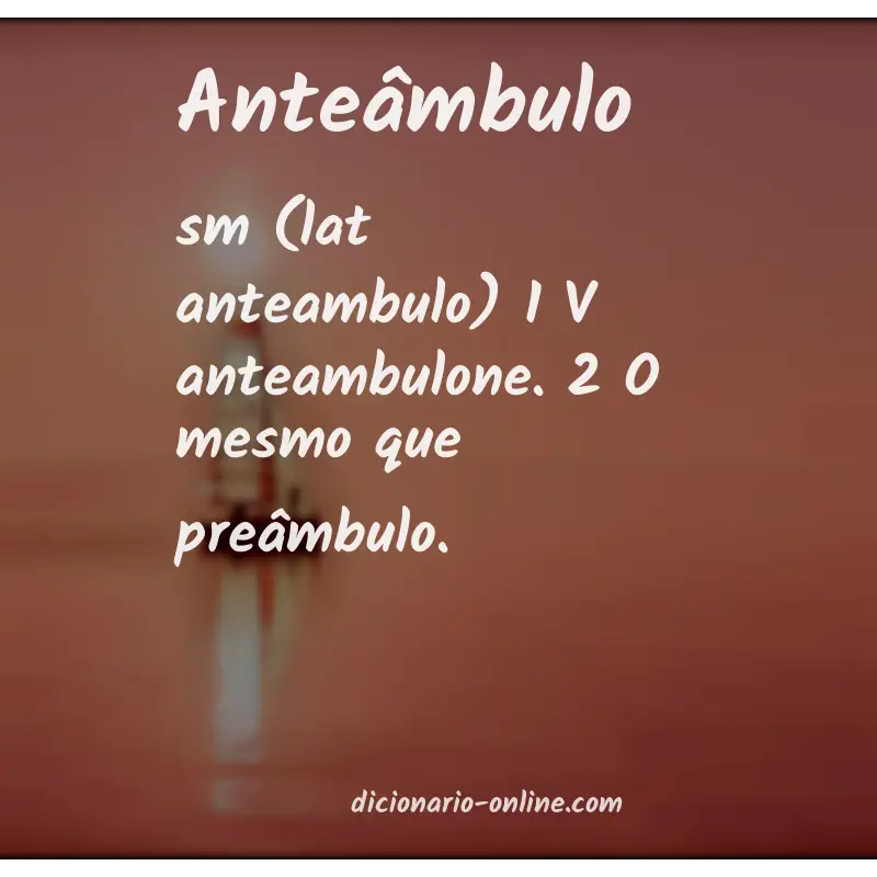Significado de anteâmbulo