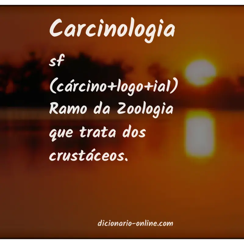 Significado de carcinologia