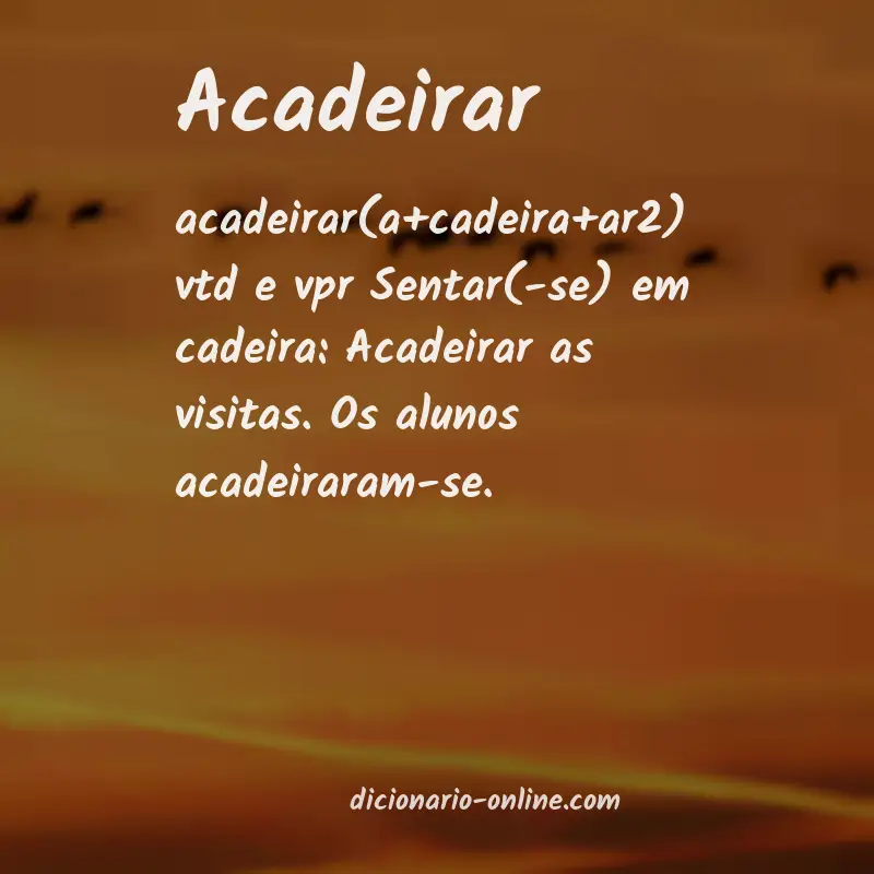 Significado de acadeirar