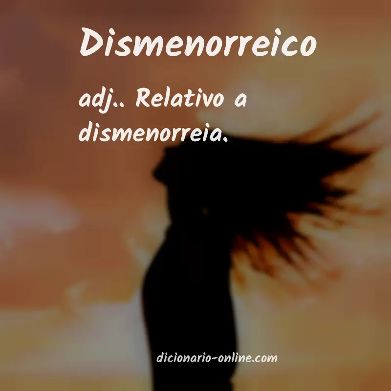 Significado de dismenorreico