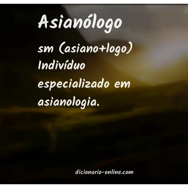 Significado de asianólogo