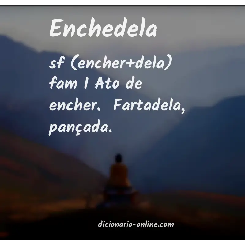 Significado de enchedela