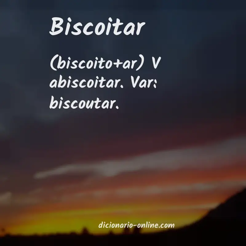 Significado de biscoitar