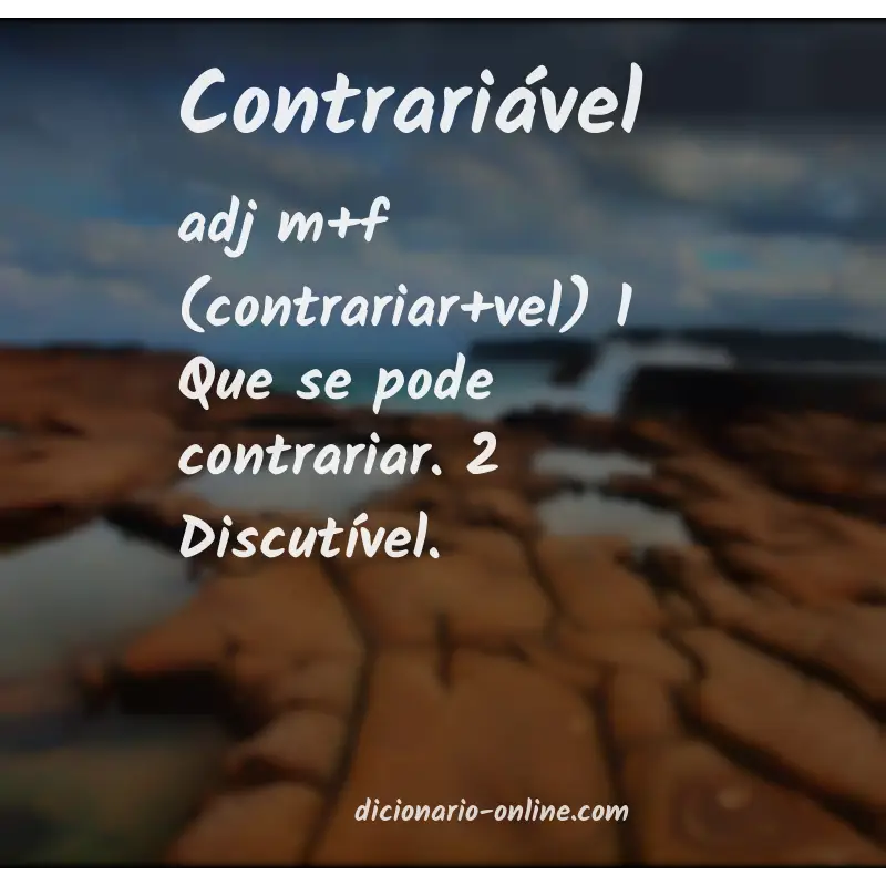 Significado de contrariável