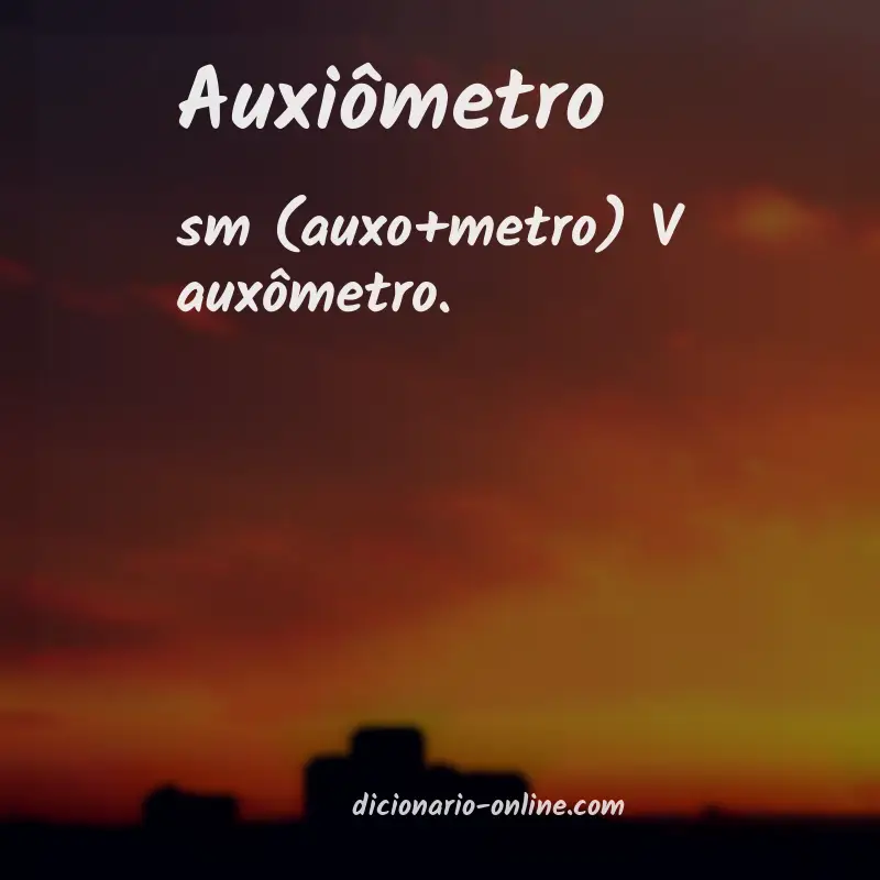Significado de auxiômetro