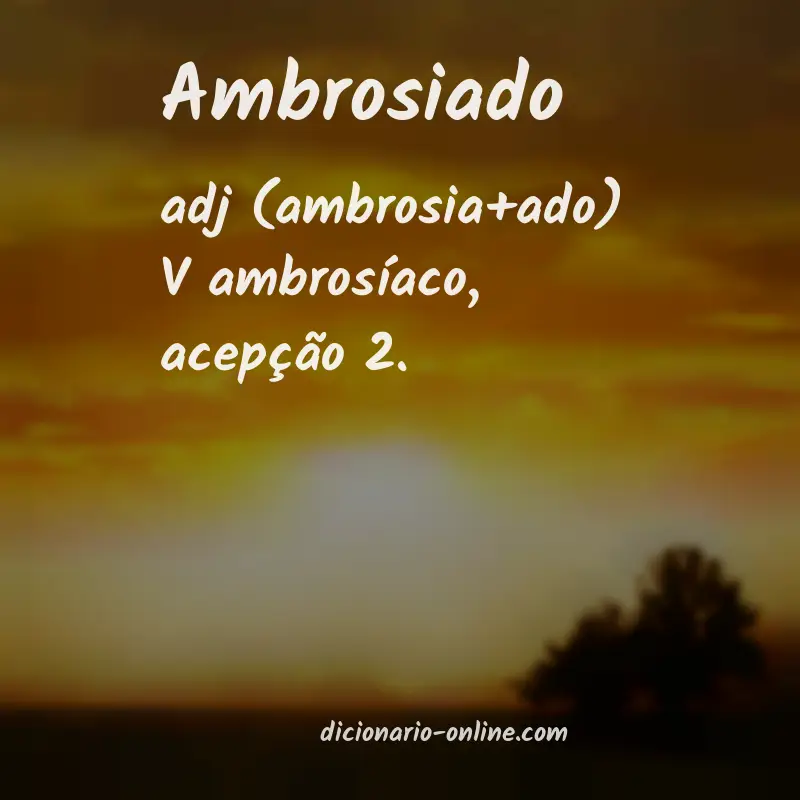 Significado de ambrosiado