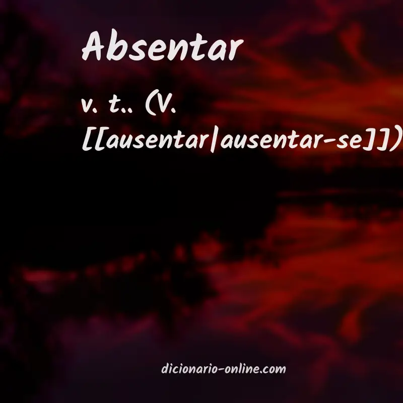 Significado de absentar