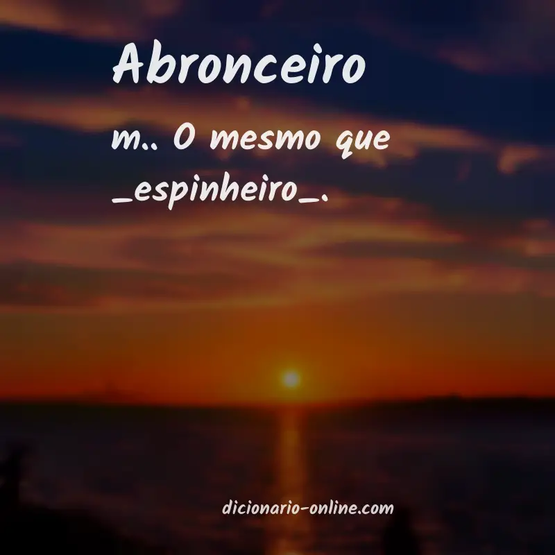 Significado de abronceiro