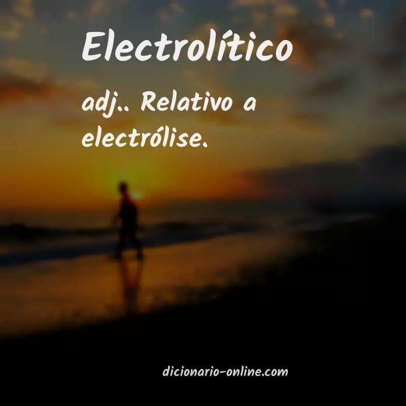 Significado de electrolítico