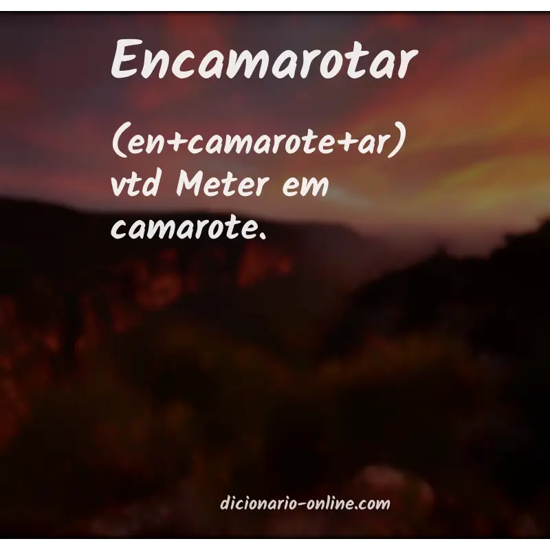 Significado de encamarotar