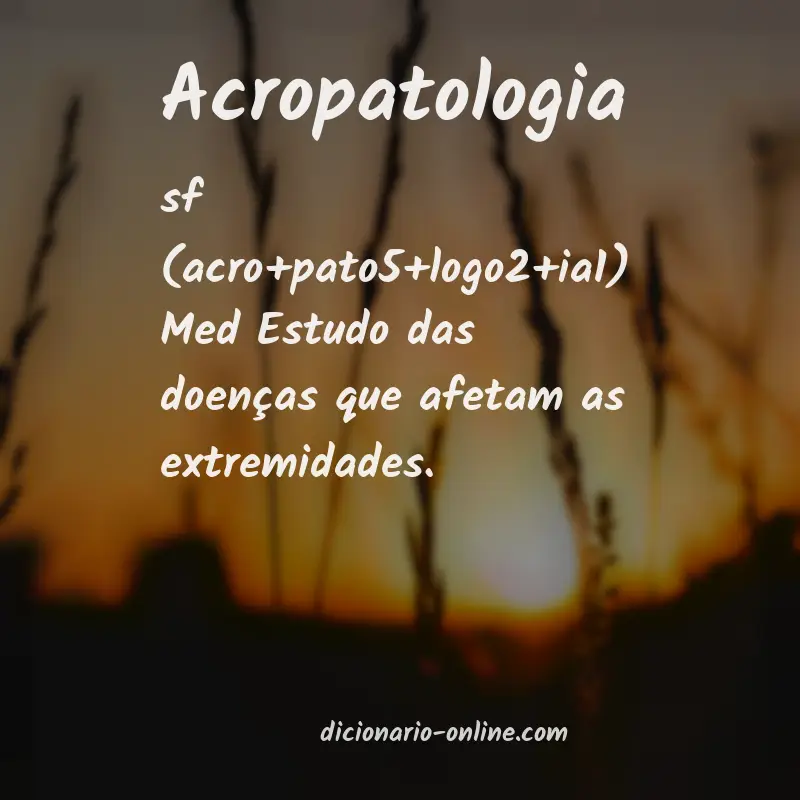 Significado de acropatologia