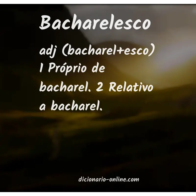 Significado de bacharelesco