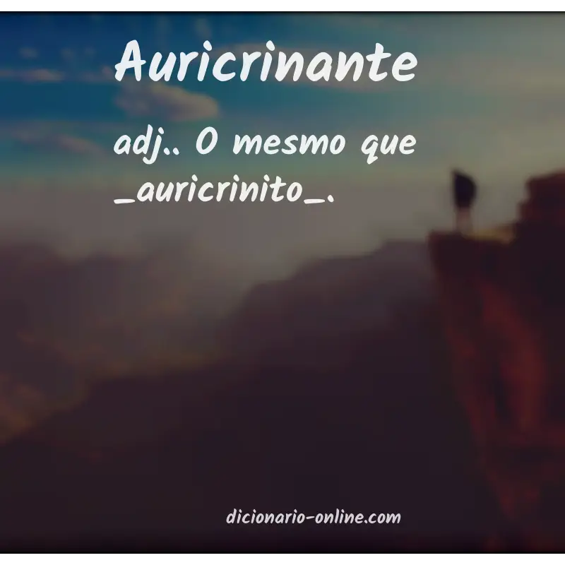 Significado de auricrinante