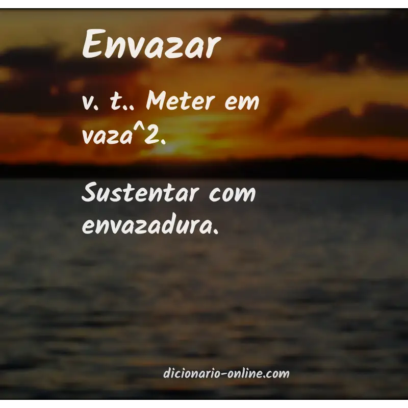 Significado de envazar