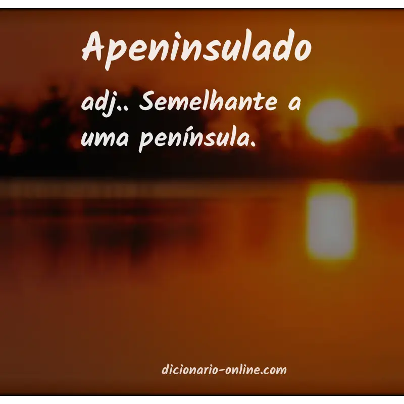 Significado de apeninsulado