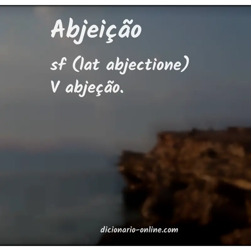 Significado de abjeição