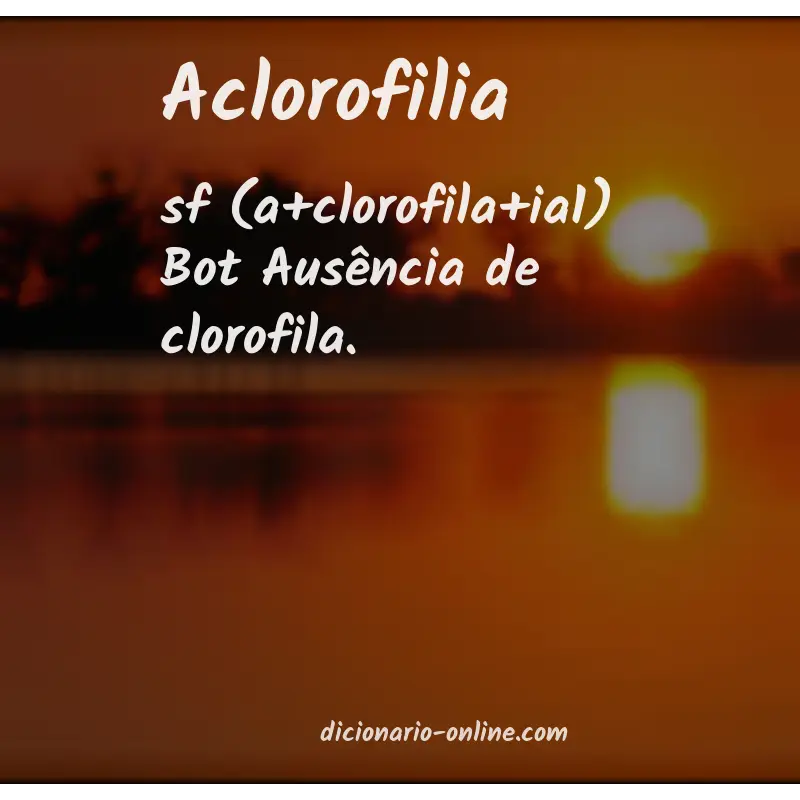 Significado de aclorofilia