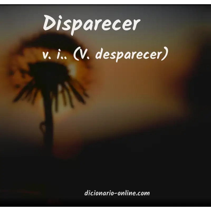 Significado de disparecer