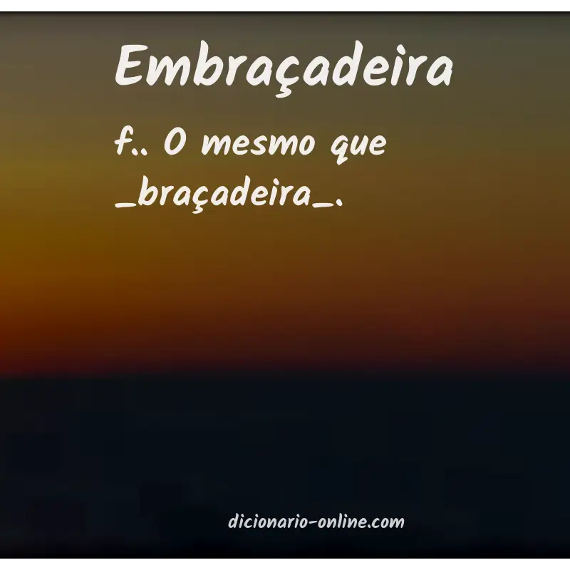 Significado de embraçadeira