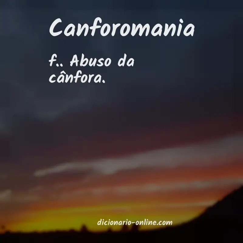 Significado de canforomania