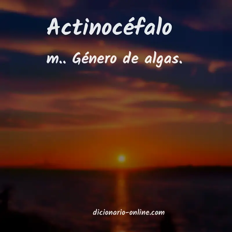 Significado de actinocéfalo