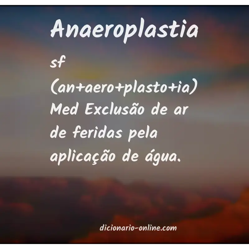 Significado de anaeroplastia
