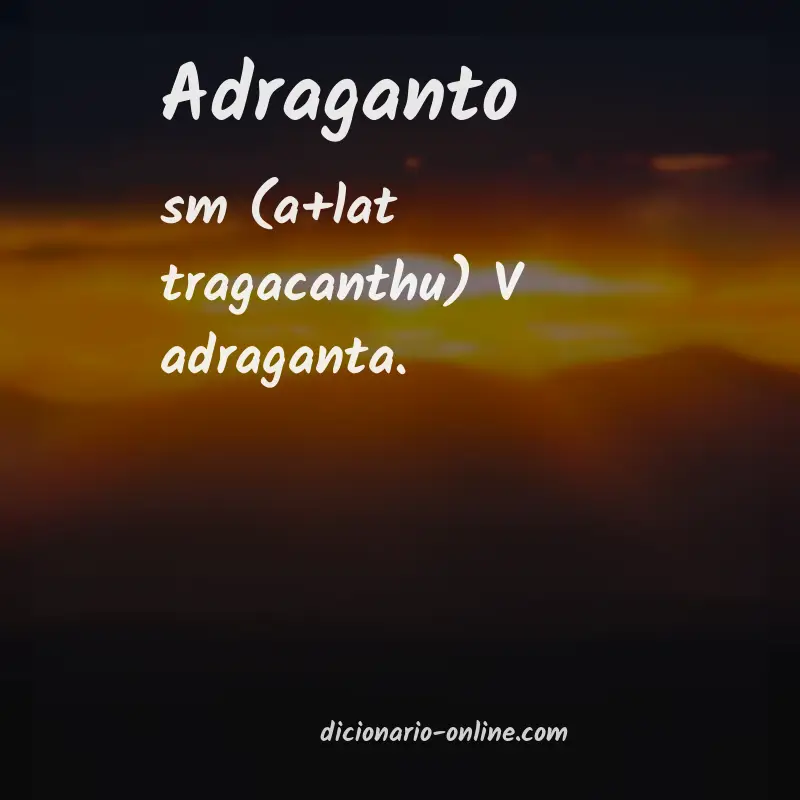 Significado de adraganto