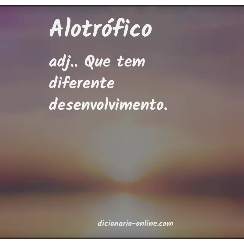 Significado de alotrófico