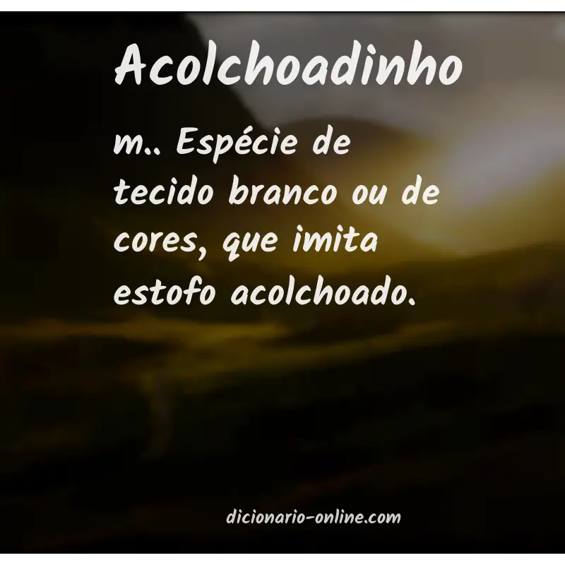 Significado de acolchoadinho