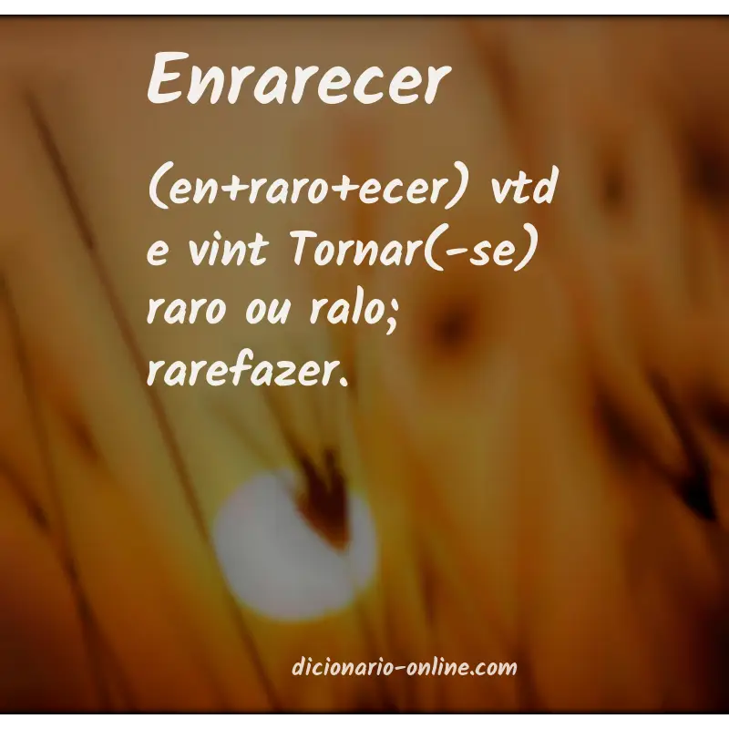 Significado de enrarecer