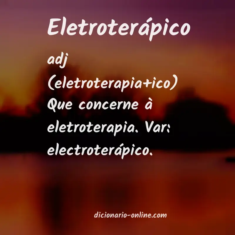 Significado de eletroterápico