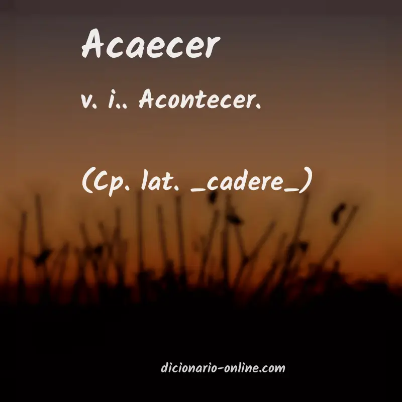 Significado de acaecer